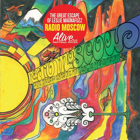 Radio Moscow - The Great Escape Of Leslie Magnafuzz