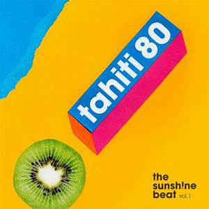 Tahiti 80 - The Sunshine Beat Vol. 1