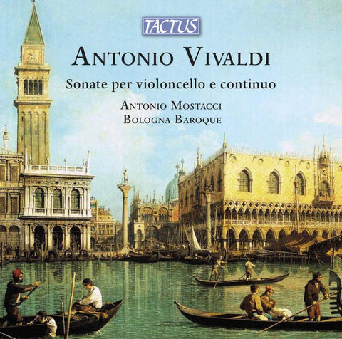 Antonio Vivaldi – Antonio Mostacci, Bologna Baroque - Sonate Per Violoncello E Continuo
