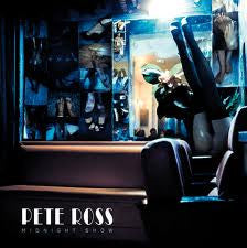 Pete Ross - Midnight Show