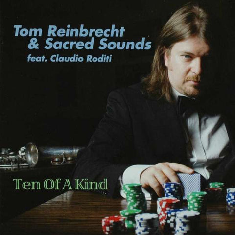 Tom Reinbrecht & Sacred Sounds feat. Claudio Roditi - Ten Of A Kind