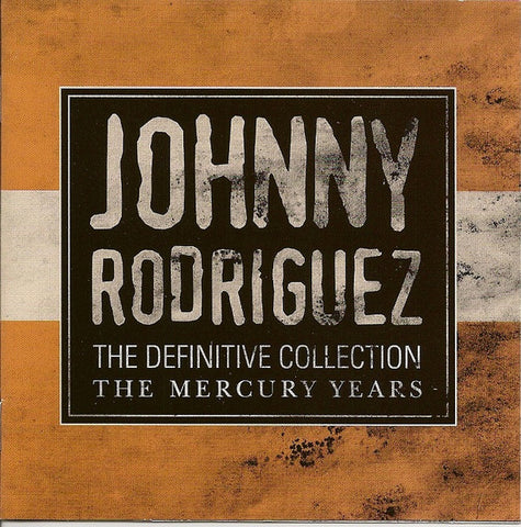 Johnny Rodriguez - The Definitive Collection - The Mercury Years