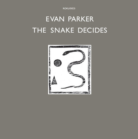 Evan Parker - The Snake Decides