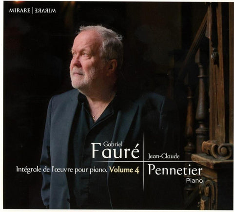 Gabriel Fauré, Jean-Claude Pennetier - Intégrale de L'œuvre Pour Piano, Vol. 4