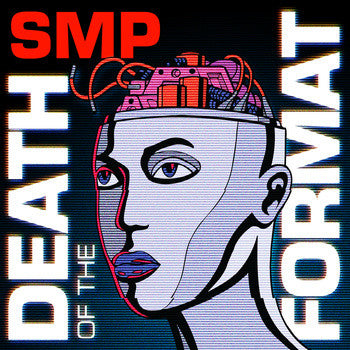 SMP - Death Of The Format