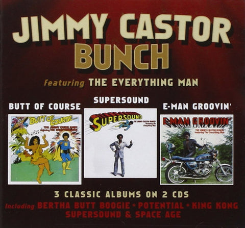 The Jimmy Castor Bunch Featuring The Everything Man - Butt Of Course / Supersound / E-Man Groovin'