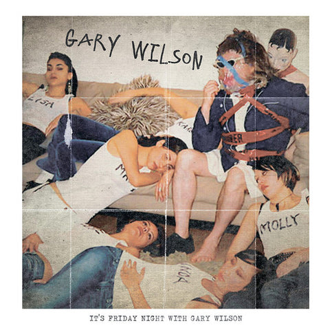 Gary Wilson - It's Friday Night With Gary Wilson