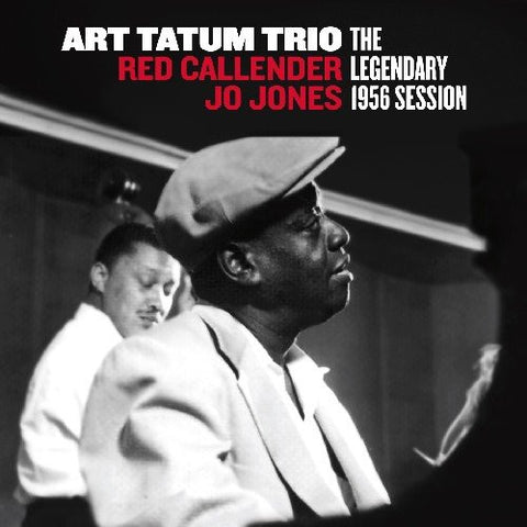 Art Tatum Trio / Red Callender / Jo Jones - The Legendary 1956 Session