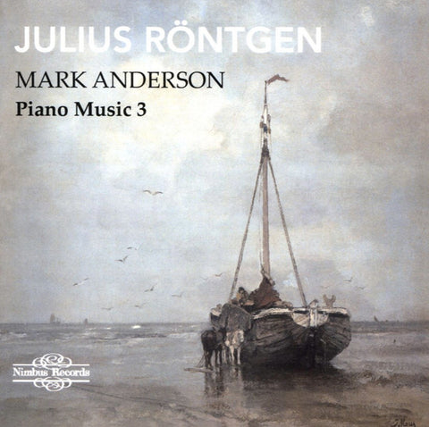Julius Röntgen, Mark Anderson - Piano Music 3