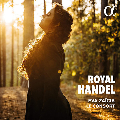 Handel, Eva Zaïcik, Le Consort - Royal Handel