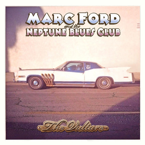 Marc Ford & The Neptune Blues Club - The Vulture