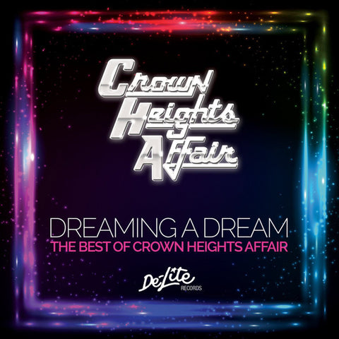 Crown Heights Affair - Dreaming A Dream (The Best Of Crown Heights Affair)