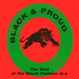 Various - Black & Proud  (The Soul Of The Black Panther Era)
