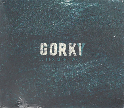 Gorki - Alles Moet Weg