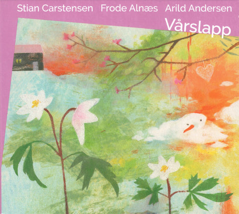 Stian Carstensen, Frode Alnæs, Arild Andersen - Vårslapp