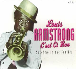 Louis Armstrong - C'est Ci Bon: Satchmo In The Forties