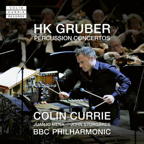 HK Gruber - Colin Currie, Juanjo Mena, John Storgårds, BBC Philharmonic - Percussion Concertos