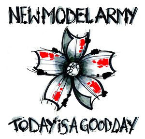New Model Army, - Today Is A Good Day