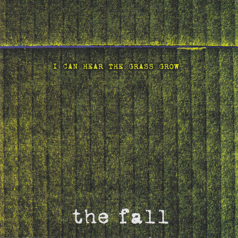 The Fall - I Can Hear The Grass Grow