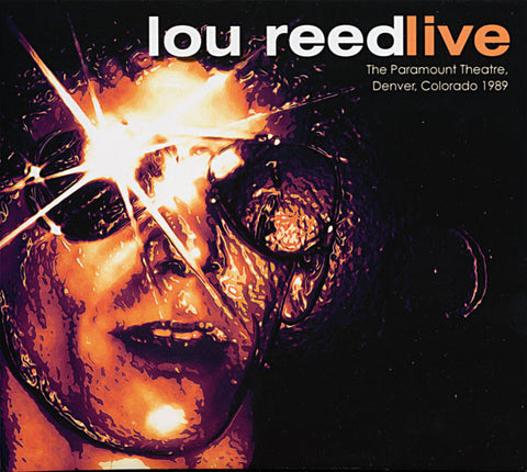 Lou Reed - Live (The Paramount Theatre, Denver Colorado 1989)