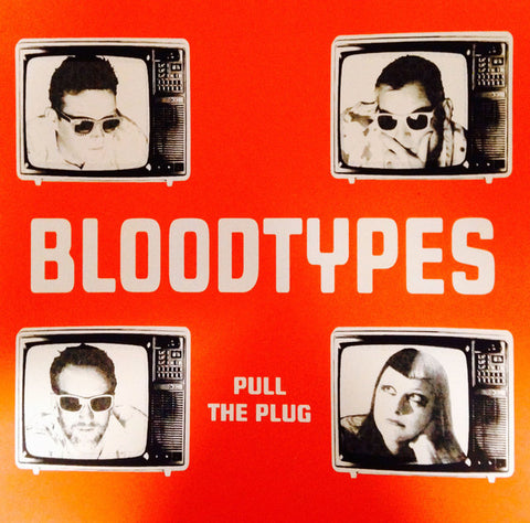 The Bloodtypes - Pull The Plug