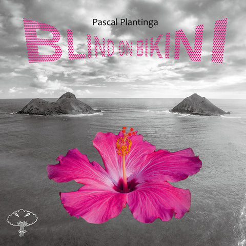 Pascal Plantinga - Blind On Bikini