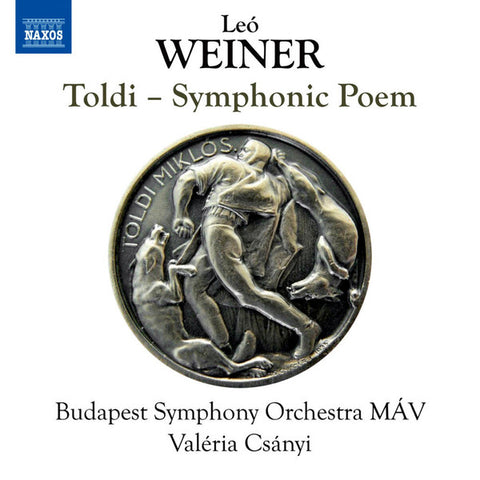 Leó Weiner, Budapest Symphony Orchestra MÁV, Valéria Csányi - Toldi – Symphonic Poem