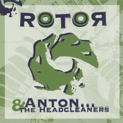 Anton And The Headcleaners - Rotor
