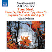 Anton Stepanovich Arensky - Adam Neiman - Piano Music