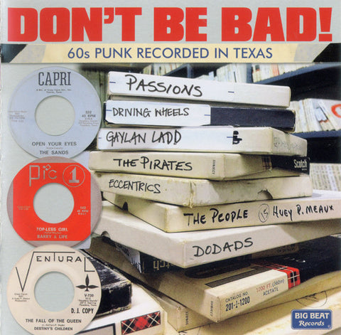 Various - Don't Be Bad! (60s Punk Recorded In Texas)