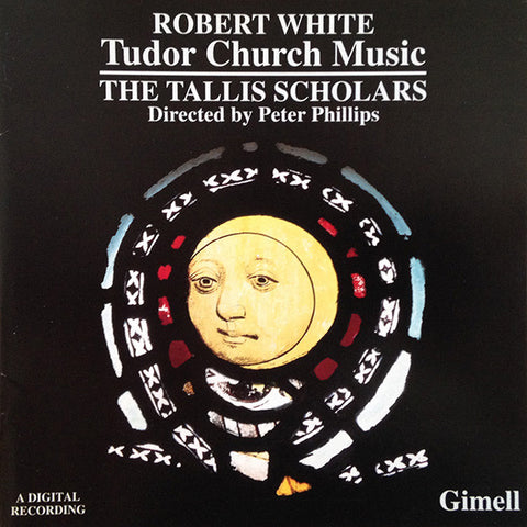 Robert White, The Tallis Scholars, Peter Phillips - Tudor Church Music