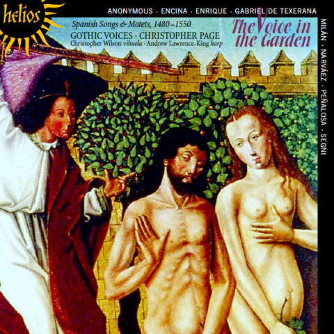 Gothic Voices / Christopher Page With Christopher Wilson And Andrew Lawrence-King - The Voice In The Garden (Spanish Songs And Motets 1480-1550)