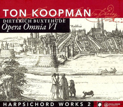 Dieterich Buxtehude, Ton Koopman - Opera Omnia VI (Harpsichord Works 2)
