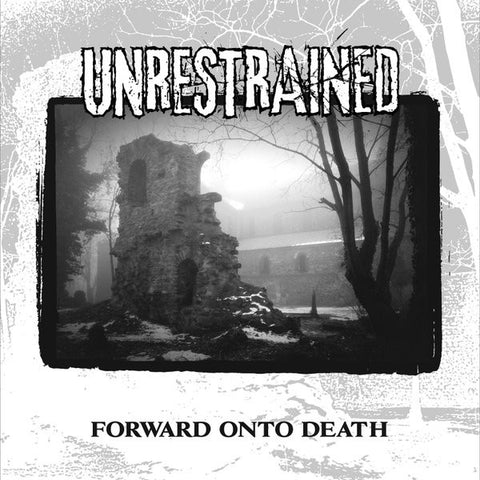 Unrestrained - Forward Onto Death