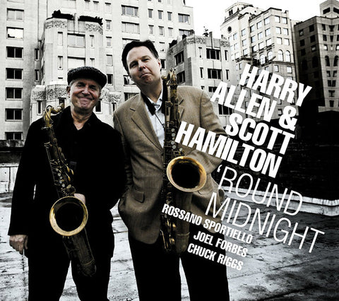 Harry Allen & Scott Hamilton - 'Round Midnight