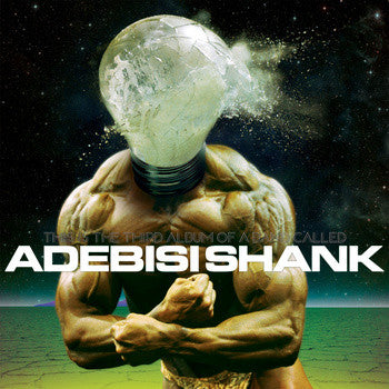 Adebisi Shank, - This Is The Third Album Of A Band Called Adebisi Shank