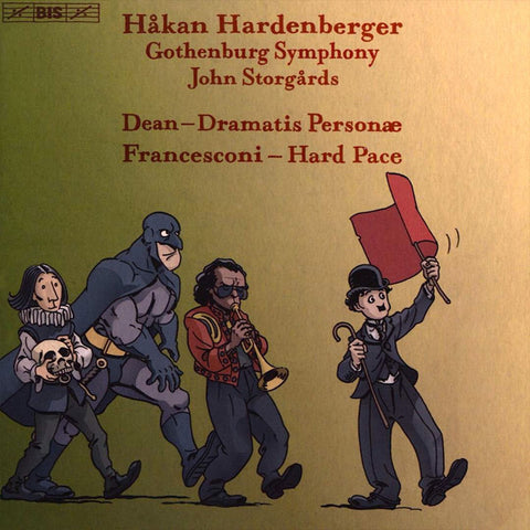 Håkan Hardenberger, Gothenburg Symphony, John Storgårds, Dean, Francesconi - Håkan Hardenberger Plays Dean & Francesconi