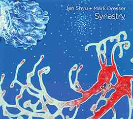 Jen Shyu / Mark Dresser - Synastry
