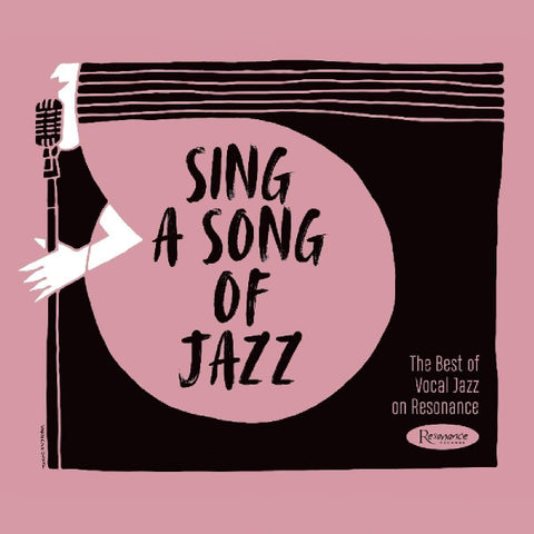 Various - Sing A Song Of Jazz: The Best Of Vocal Jazz On Resonance