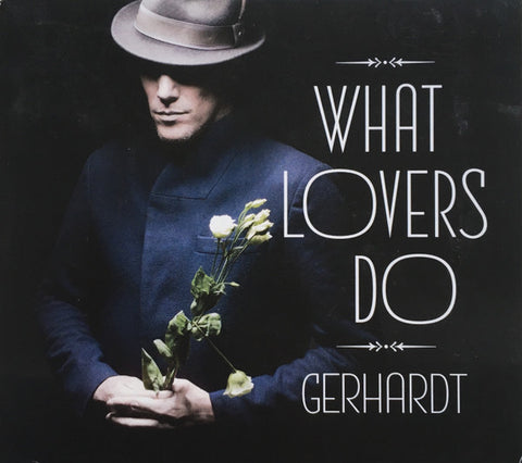 Gerhardt - What Lovers Do