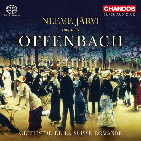 Offenbach - Neeme Järvi, Orchestre De La Suisse Romande - Neeme Järvi Conducts Offenbach