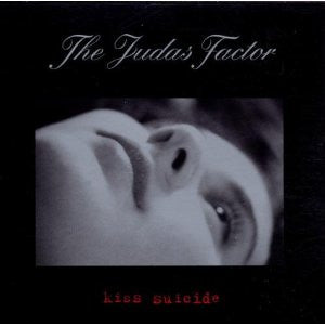 The Judas Factor - Kiss Suicide