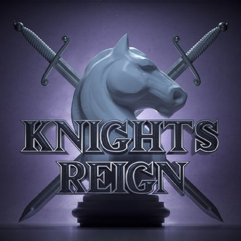 Knights Reign - Knights Reign