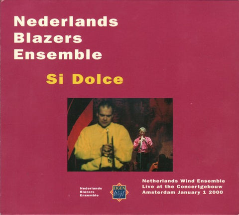Nederlands Blazers Ensemble, - Si Dolce