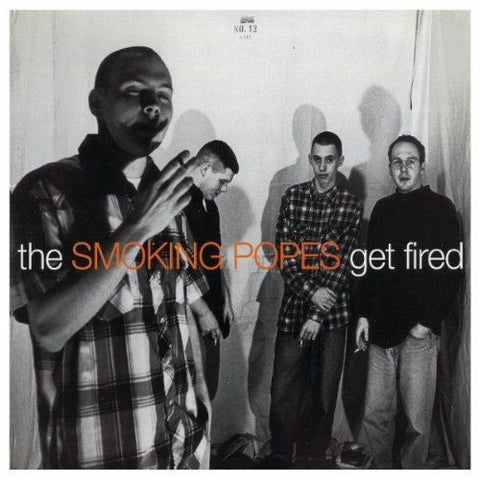The Smoking Popes - Get Fired