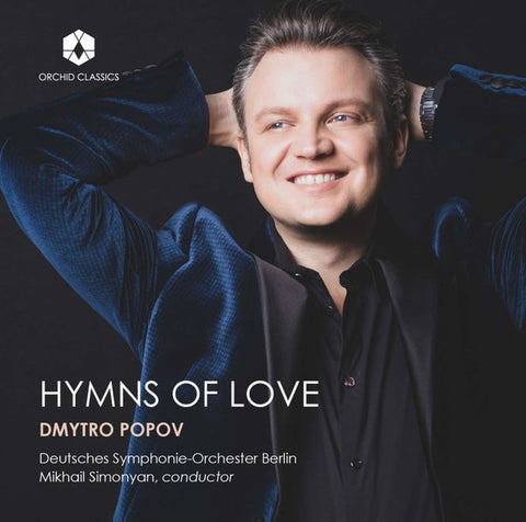 Dmytro Popov, Deutsches Symphonie-Orchester Berlin, Mikhail Simonyan - Hymns Of Love