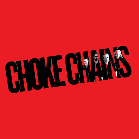 Choke Chains - Choke Chains