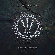 Michael Catton - Point Of No Return