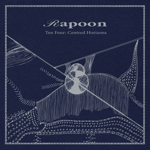 Rapoon - Ten Four: Centred Horizons