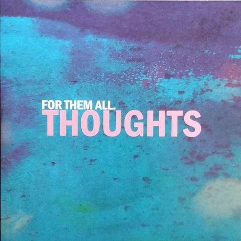 For Them All - Thoughts